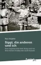 Siggi, die anderen und ich - Kay Jürgens