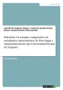 Felicidad. Un estudio comparativo en estudiantes universitarios de Psicologia y Administracion de una Universidad Privada de Tarapoto - José Efraín Eugenio Salazar, Lachuma Huansi Úrsula Rosali, Ismael Ernesto Flores Esteba