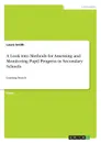 A Look into Methods for Assessing and Monitoring Pupil Progress in Secondary Schools - Laura Smith