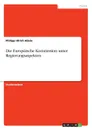 Die Europaische Kommission unter Regierungsaspekten - Philipp Ulrich Abele