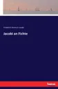 Jacobi an Fichte - Friedrich Heinrich Jacobi
