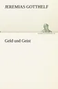 Geld Und Geist - Jeremias Gotthelf