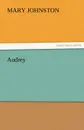 Audrey - Mary Johnston