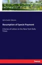 Resumption of Specie Payment - John Austin Stevens