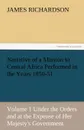 Narrative of a Mission to Central Africa Performed in the Years 1850-51, Volume 1 Under the Orders and at the Expense of Her Majesty.s Government - James Richardson