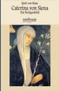 Caterina Von Siena - Karl Von Hase