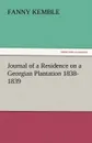 Journal of a Residence on a Georgian Plantation 1838-1839 - Fanny Kemble