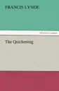 The Quickening - Francis Lynde