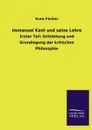 Immanuel Kant und seine Lehre - Kuno Fischer