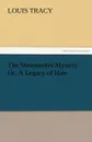 The Stowmarket Mystery Or, A Legacy of Hate - Louis Tracy