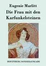 Die Frau mit den Karfunkelsteinen - Eugenie Marlitt