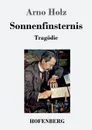 Sonnenfinsternis - Arno Holz