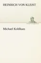 Michael Kohlhaas - Heinrich Von Kleist