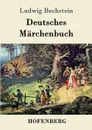 Deutsches Marchenbuch - Ludwig Bechstein