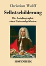 Selbstschilderung - Christian Wolff