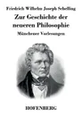 Zur Geschichte der neueren Philosophie - Friedrich Wilhelm Joseph Schelling