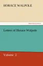 Letters of Horace Walpole - Horace Walpole