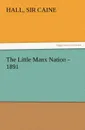 The Little Manx Nation - 1891 - Hall Sir Caine