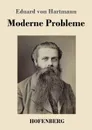 Moderne Probleme - Eduard von Hartmann