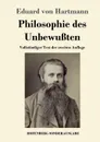 Philosophie des Unbewussten - Eduard von Hartmann