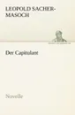 Der Capitulant - Leopold Sacher-Masoch