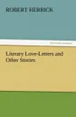 Literary Love-Letters and Other Stories - Robert Herrick