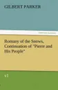 Romany of the Snows, Continuation of Pierre and His People, V1 - Gilbert Parker