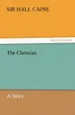The Christian - Hall Caine
