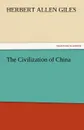 The Civilization of China - Herbert Allen Giles