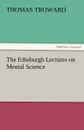 The Edinburgh Lectures on Mental Science - Thomas Troward