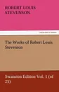 The Works of Robert Louis Stevenson - Stevenson Robert Louis