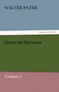 Marius the Epicurean - Volume 2 - Walter Pater
