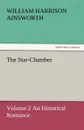 The Star-Chamber - William Harrison Ainsworth