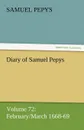 Diary of Samuel Pepys - Volume 72. February/March 1668-69 - Samuel Pepys