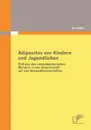 Adipositas von Kindern und Jugendlichen - Ina Rothe