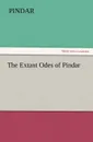 The Extant Odes of Pindar - Pindar