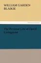 The Personal Life of David Livingstone - William Garden Blaikie