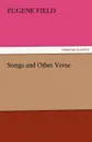 Songs and Other Verse - Eugene Field
