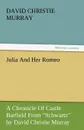 Julia and Her Romeo - David Christie Murray