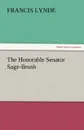 The Honorable Senator Sage-Brush - Francis Lynde
