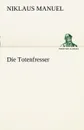 Die Totenfresser - Niklaus Manuel