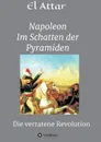 Napoleon- Im Schatten der Pyramiden - M. El-Attar