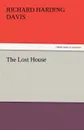 The Lost House - Richard Harding Davis