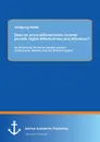 Does an Unconditional Basic Income Provide Higher Effectiveness and Efficiency. an Analysis of the Social Security Systems of Germany, Sweden and the - Wolfgang Muller