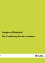 Die Verlobung Bei Der Laterne - Jacques Offenbach