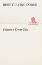 Skinner.s Dress Suit - Henry Irving Dodge