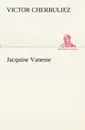 Jacquine Vanesse - Victor Cherbuliez