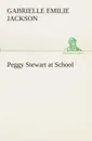 Peggy Stewart at School - Gabrielle E. (Gabrielle Emilie) Jackson