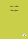Stilicho - Felix Dahn