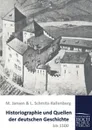 Historiographie und Quellen der deutschen Geschichte bis 1500 - M. Jansen, L. Schmitz-Kallenberg